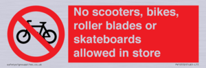 No scooters, bikes, roller blades or skateboards allowed in store
